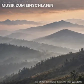 Musik zum Einschlafen zum Erholen, Schläfrigwerden und für einen guten Schlaf by Ruhige Musik