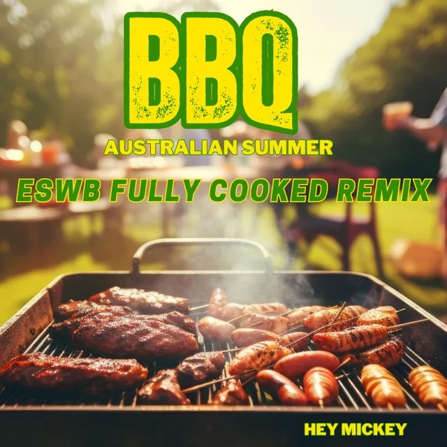 BBQ Australian Summer - ESWB Fully Cooked Extended Remix