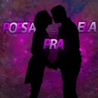 POESIA PRA ELA by DXYAN