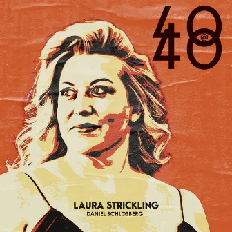 40@40 by Laura Strickling