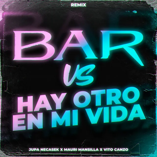 Bar Vs Hay Otro en Mi Vida (Mashup) - Remix