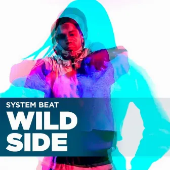 Wild Side by System Beat