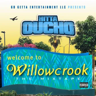 Welcome to Willowcrook by Hitta Oucho