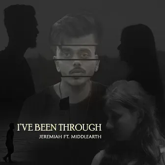 I've Been Through by Jeremiah