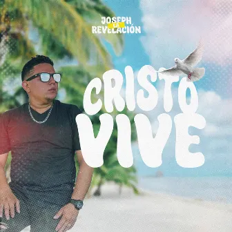 Cristo Vive by Joseph La Revelacion