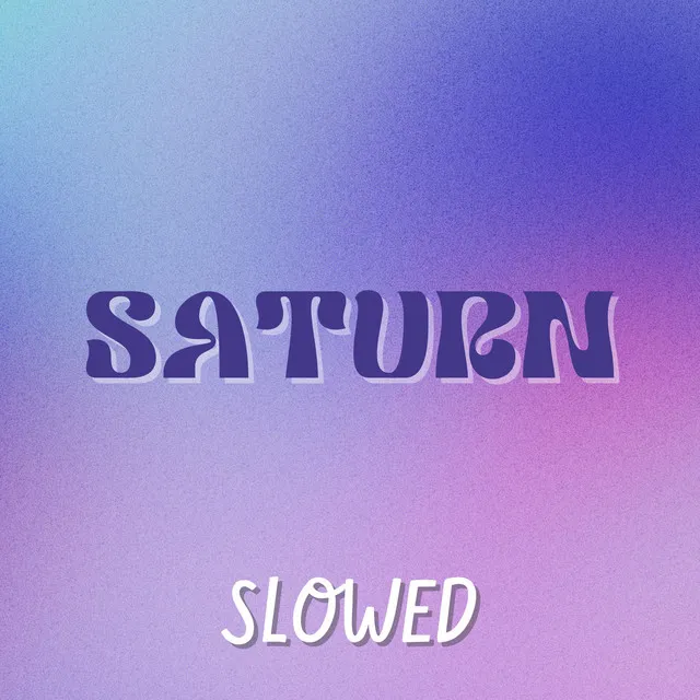 Lifes Better on Saturn (Saturn) - Slowed