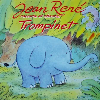 Trompinet by Jean René