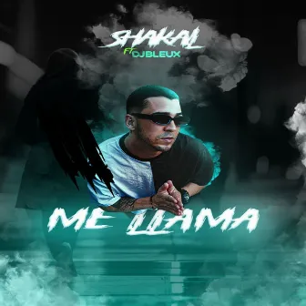 Me Llama by Shakal