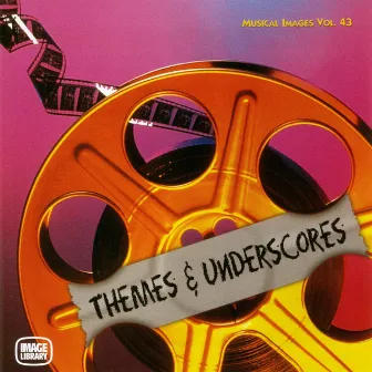 Themes and Underscore: Musical Images, Vol. 43 by Bruce Maginnis