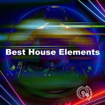 Best House Elements by Unknown Artist