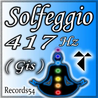 417 Hz Solfeggio Frequency Gis (The Frequency of the Resonance With the Universe. Undoing Situations and Making Changes Easier) by Unknown Artist