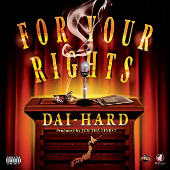 FOR YOUR RIGHTS -Single by DAI-HARD