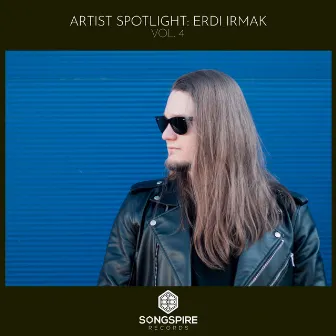 Songspire Artist Spotlight Vol. 4 by Erdi Irmak