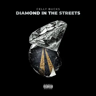 Diamond in the Streets by Celly Bucks