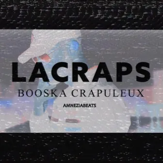 Booska Crapuleux by Lacraps