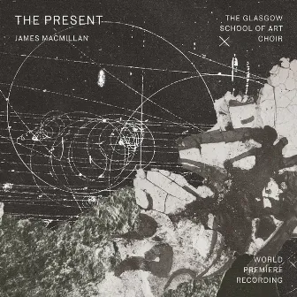 The Present by The Glasgow School of Art Choir