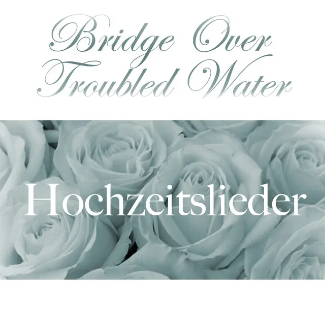 Bridge Over Troubled Water