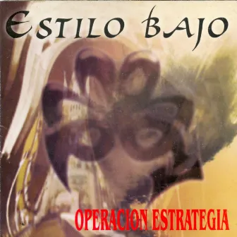 Operación Estrategia by ESTILO BAJO