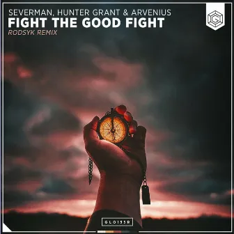 Fight The Good Fight (Rodsyk Remix) by Arvenius