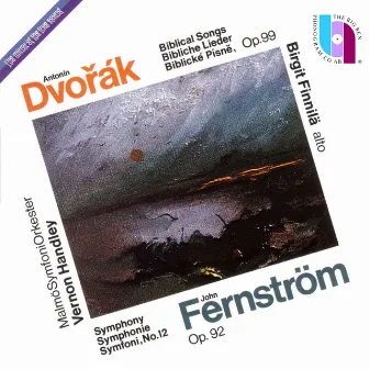 Dvořák: Biblical songs; Fernström: Symphony No. 12 by Birgit Finnilä