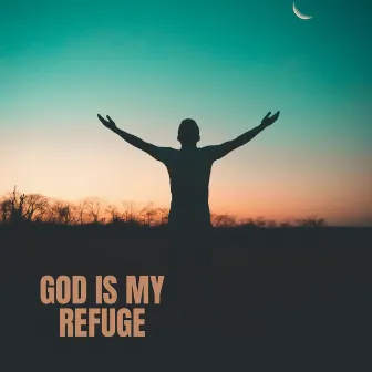 God Is My Refuge by Coro de Schoenstatt