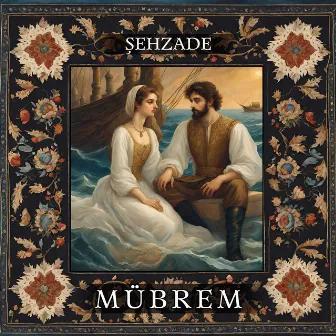 Mübrem by Şehzade