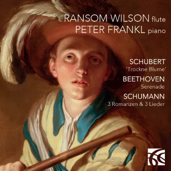 Schubert, Beethoven & Schumann: Music for Piano and Flute by Ransom Wilson