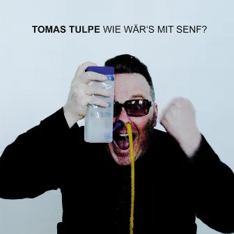 Wie wär's mit Senf? by Tomas Tulpe