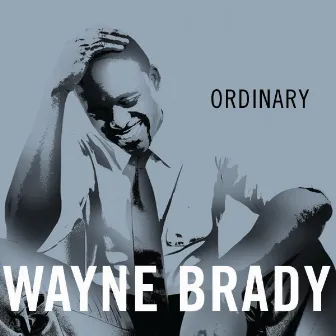 Ordinary by Wayne Brady