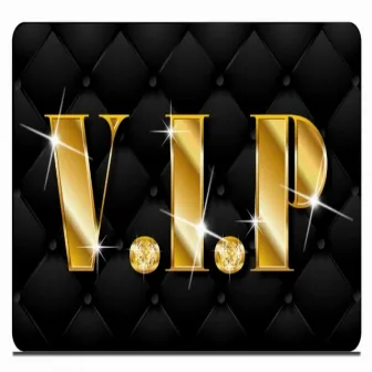 V.I.P by Unknown Artist