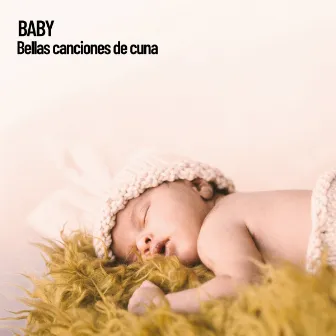 Baby: Bellas canciones de cuna by Canciones de cuna para bebés