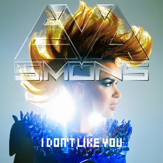 I Don't Like You by Eva Simons