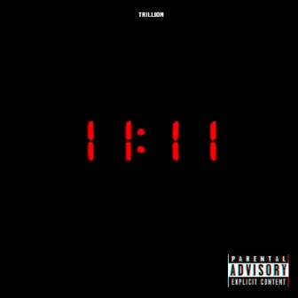 11:11 by Trillionismoney