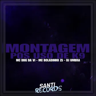 Montagem Pós Uso de K9 by DJ UMBRA