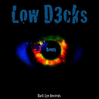 Bomb by Low D3cks