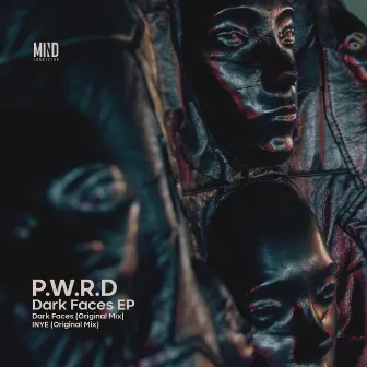 Dark Faces by P.W.R.D