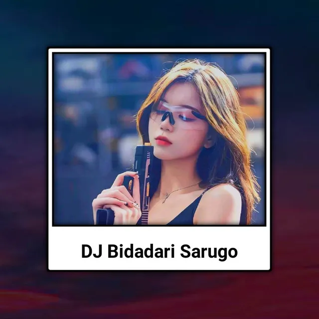 DJ BIDADARI SARUGO MINANG BREAKBEAT