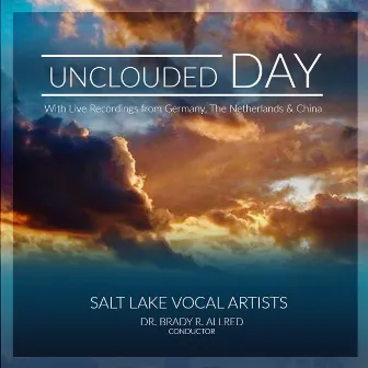 Unclouded Day (Live) by Salt Lake Vocal Artists