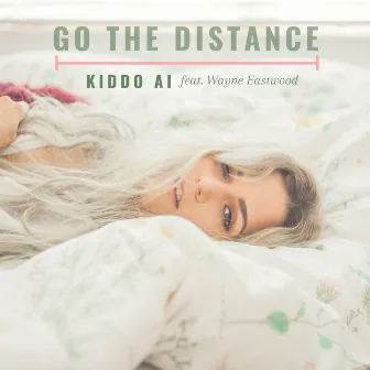 Go the Distance by Kiddo A.I.