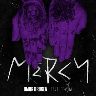 Mercy (feat. Fryday) by DMNR Broken