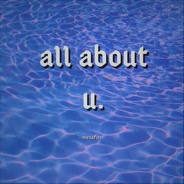 all about u