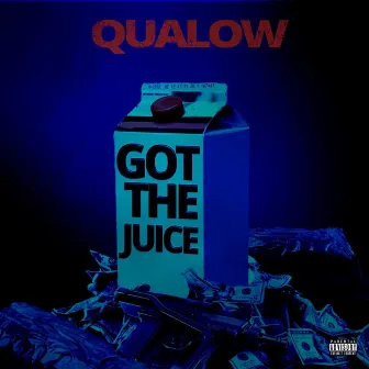 Got The Juice by Qualow