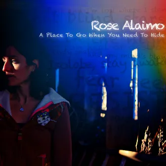 A Place to Go When You Need to Hide by Rose Alaimo