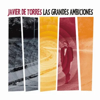 Las Grandes Ambiciones by Javier De Torres