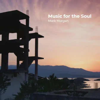 Music for the Soul by Mark Morgan