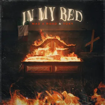 In My Bed by Mad a Road