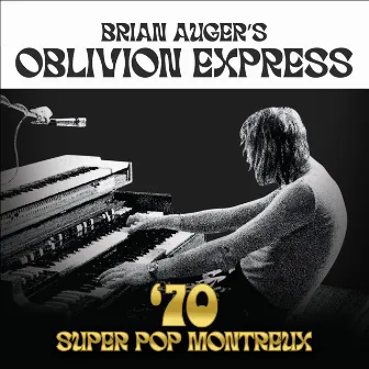 '70 Super Pop Montreux (Live) by Brian Auger's Oblivion Express