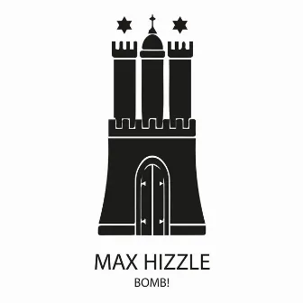 Bomb! by Max Hizzle