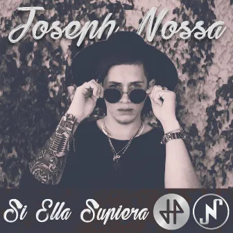 Si Ella Supiera by Joseph Nossa