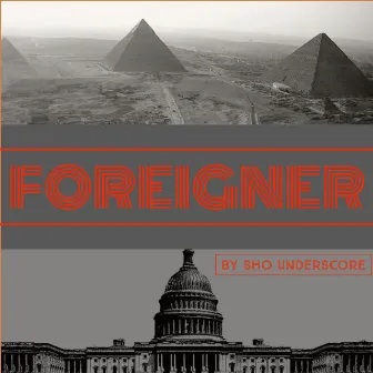 Foreigner by Sho Underscore